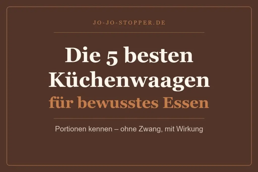 Die 5 besten Küchenwaagen für bewusstes Essen – ehrlich bewertet
