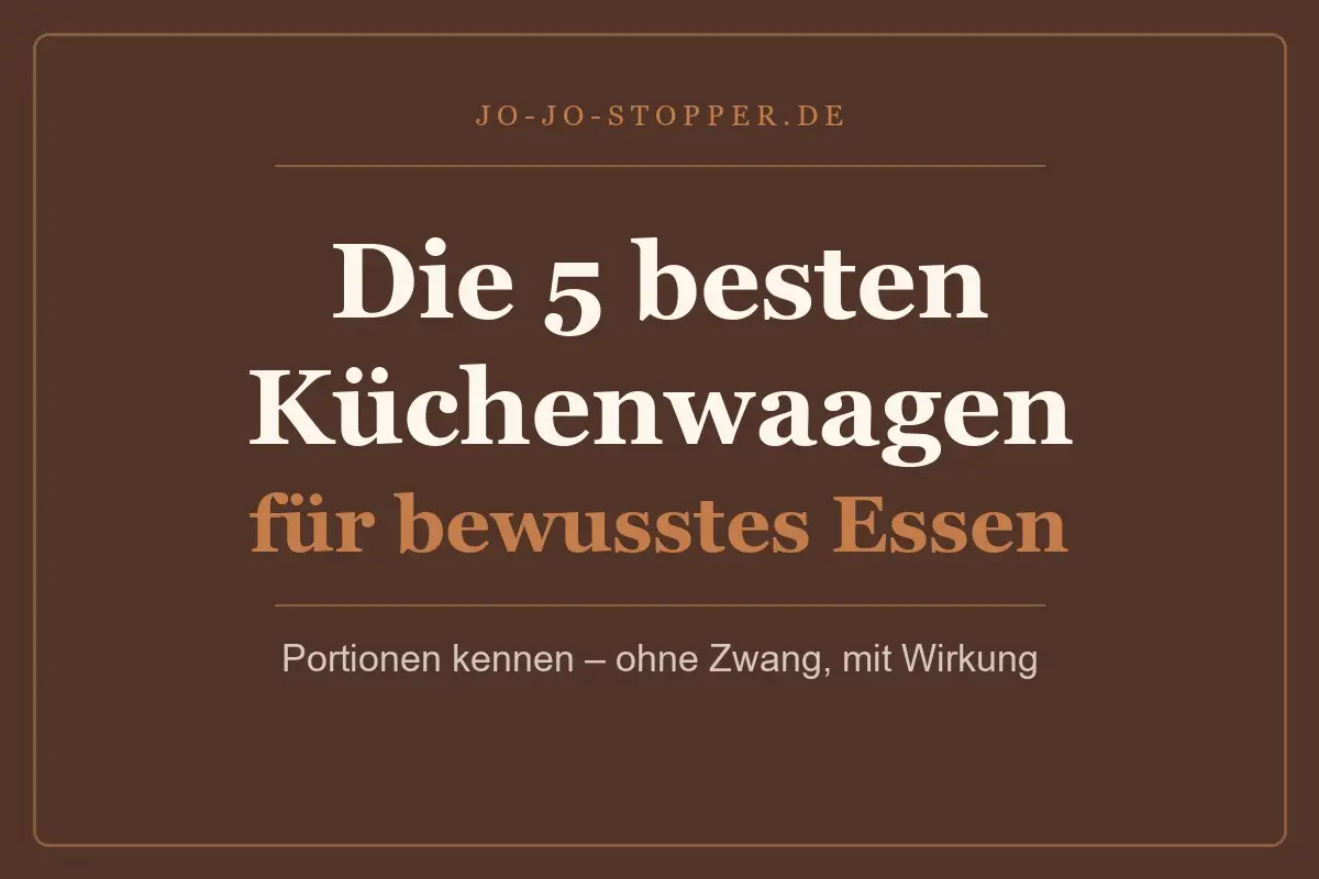 Die 5 besten Küchenwaagen für bewusstes Essen